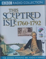 This Sceptred Isle 1760 to 1792 - The Age of Revolution written by Christopher Lee performed by Anna Massey and Peter Jeffrey on Cassette (Abridged)